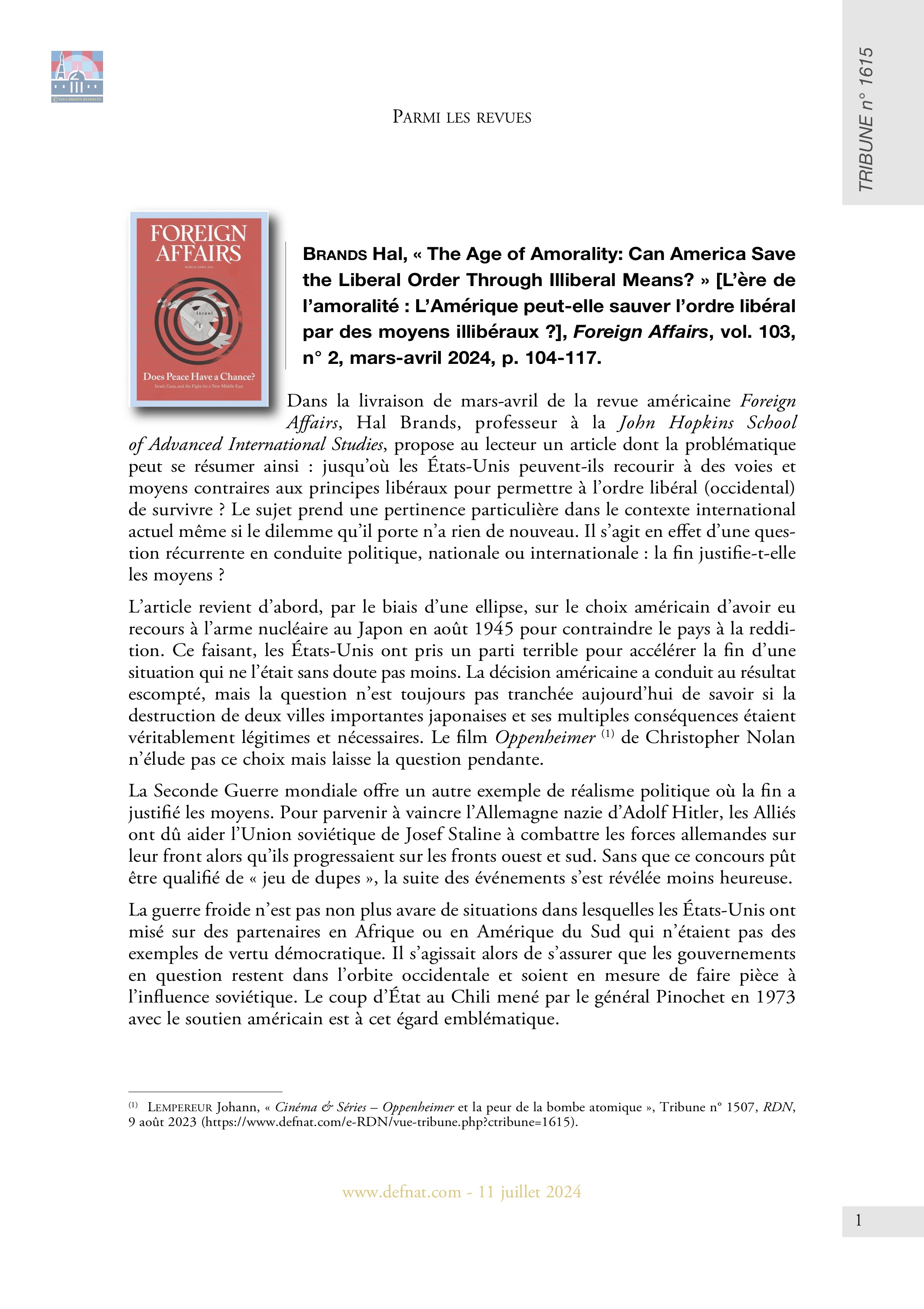 Parmi les revues – Hal Brands, « The Age of Amorality: Can America Save the Liberal Order Through Illiberal Means? », Foreign Affairs (T 1615)
